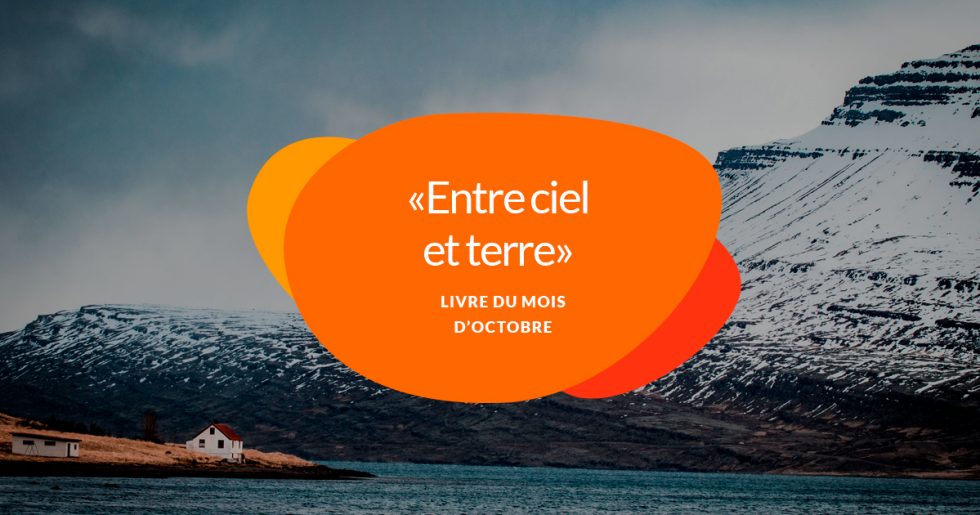 Jón Kalman Stefánsson Entre Ciel Et Terre "Entre ciel et terre" | Livre du mois d'Octobre | École de Coaching de